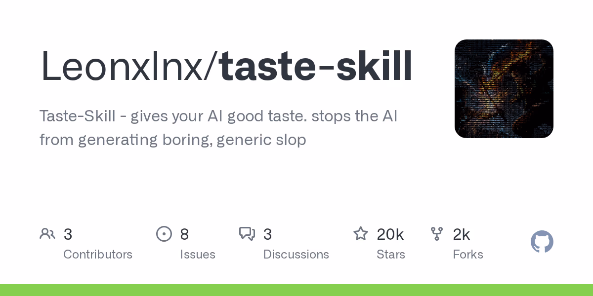 开源项目 Taste-Skill 赋予 AI 审美